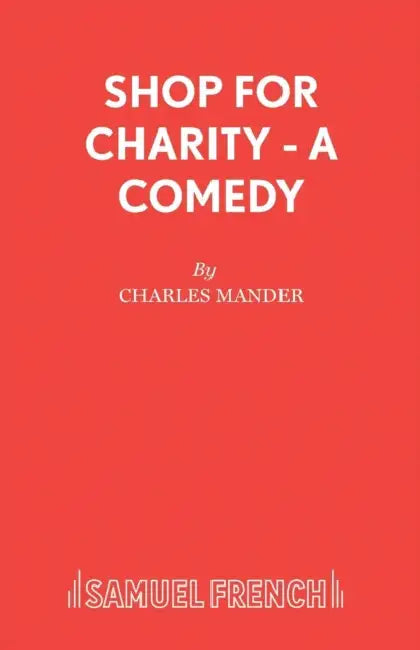Shop for Charity - A Comedy by Charles Mander