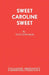 Sweet Caroline Sweet by Tony Lecturer in Industrial Re Edwards