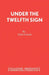 Under the Twelfth Sign by Enid Coles