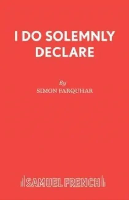 I Do Solemnly Declare by Simon Farquhar