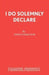 I Do Solemnly Declare by Simon Farquhar