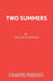 Two Summers: A Play by Gillian Plowman