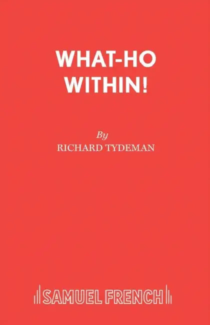 What-Ho Within! by Richard Tydeman