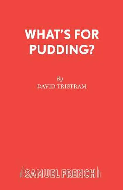 What's For Pudding? by David Tristram