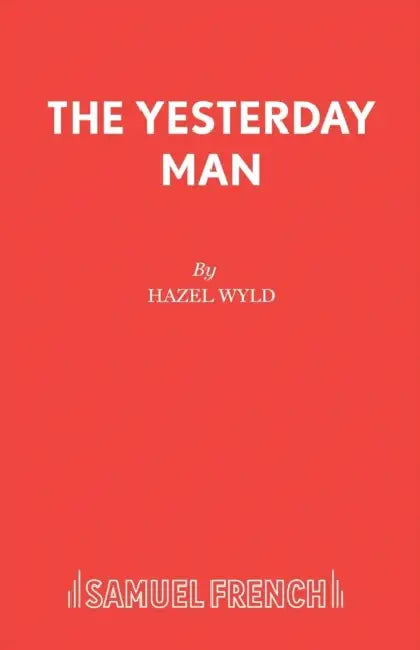 The Yesterday Man by Hazel Wyld