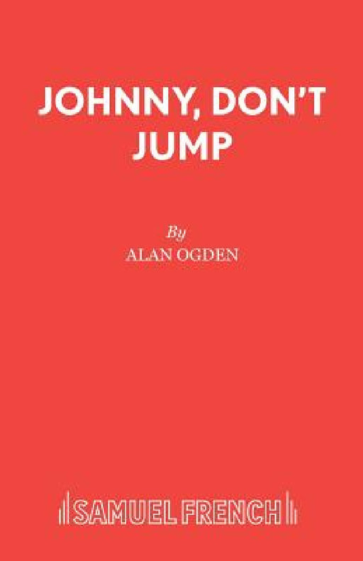 Johnny, Don't Jump by Alan Ogden