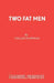 Two Fat Men by Gillian Plowman