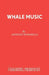Whale Music by Anthony Minghella