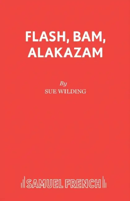 Flash, Bam, Alakazam by Sue Wilding