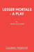 Lesser Mortals - A Play by Geoff Saunders