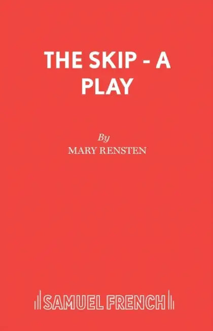 The Skip - A Play by Mary Rensten