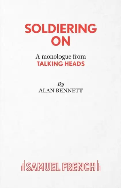 Soldiering On - A monologue from Talking Heads by Alan Bennett