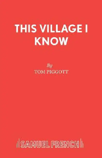 This Village I Know by Tom Piggott
