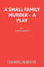 A Small Family Murder - A Play by Simon Brett