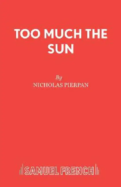 Too Much the Sun by Nicholas Pierpan