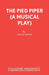 The Pied Piper (A Musical Play) by David Of Cardiovascular Wood