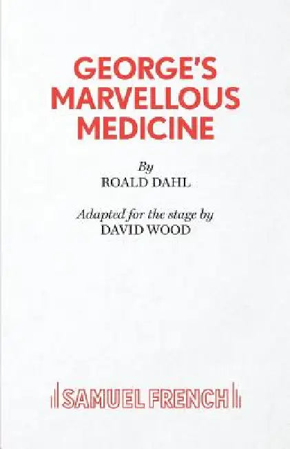 George's Marvellous Medicine by Roald Dahl