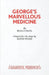 George's Marvellous Medicine by Roald Dahl