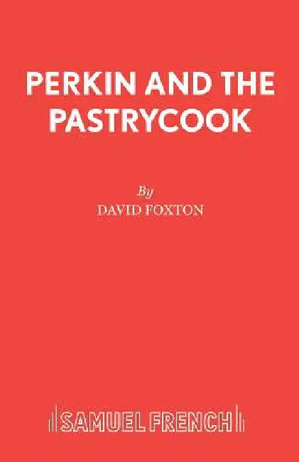Perkin and the Pastrycook by David Foxton