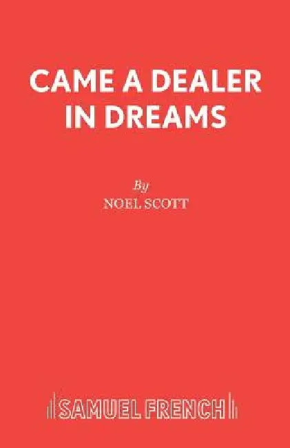 Came a Dealer in Dreams by Noel Scott