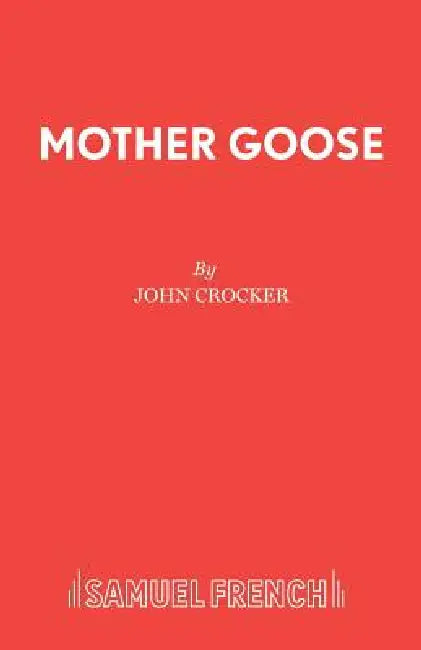 Mother Goose by John Crocker