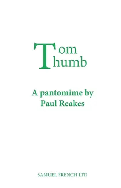 Tom Thumb by Paul Reakes
