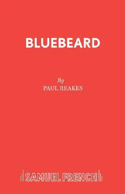 Bluebeard by Paul Reakes