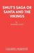 Smut's Saga or Santa and the Vikings by Richard Lloyd