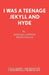 I Was a Teenage Jekyll and Hyde by Randall Lewton