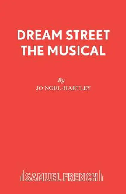 Dream Street the Musical by Jo Noel-Hartley