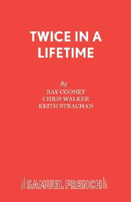 Twice in a Lifetime by Ray Cooney, Keith Strachan
