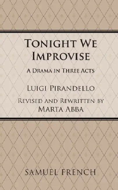 Tonight We Improvise by Luigi Pirandello