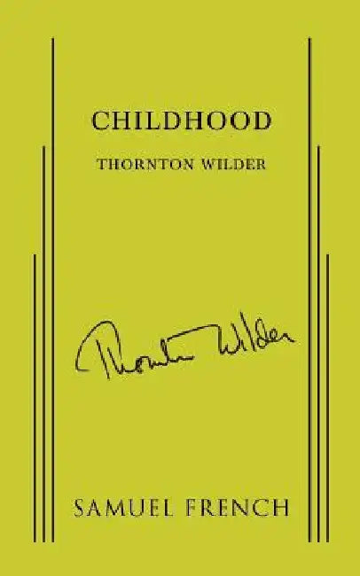 Childhood by Thornton Wilder