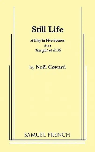 Still Life by Noel Coward