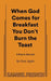 When God Comes for Breakfast You Don't Burn the Toast by Gary Apple