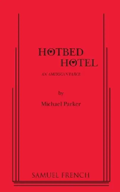 Hotbed Hotel by Michael Parker