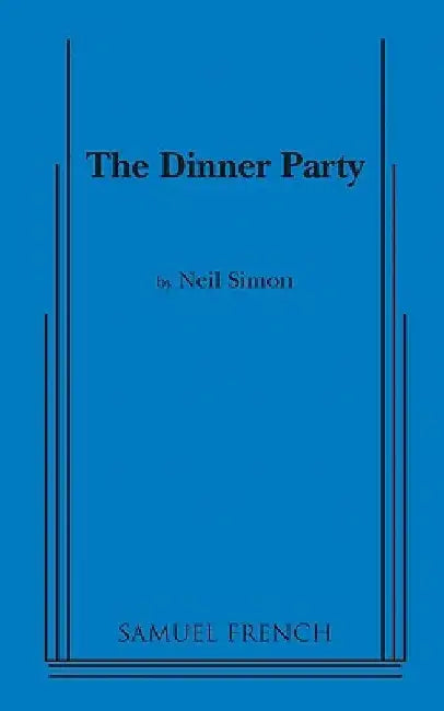 Dinner Party by Neil Simon