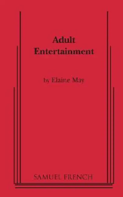 Adult Entertainment by Elaine May