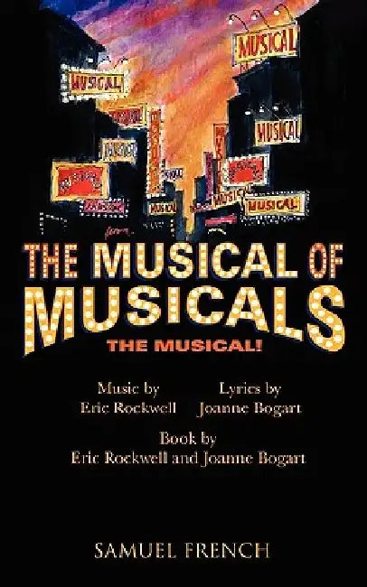 Musical of Musicals the Musical! by Eric Rockwell
