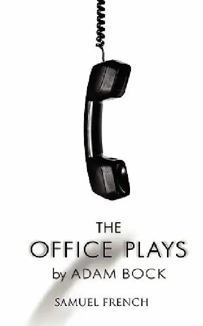 The Office Plays by Adam Bock