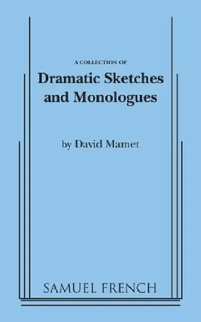 Dramatic Sketches and Monologues by David Mamet