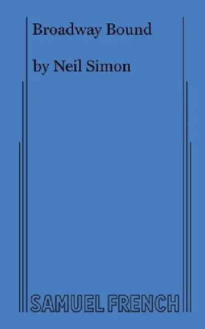 Broadway Bound by Neil Simon