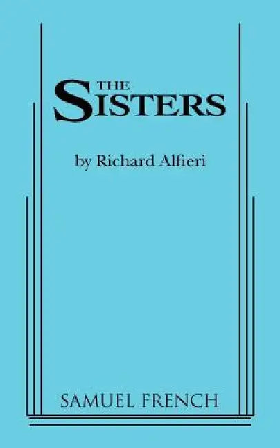The Sisters by Richard Alfieri