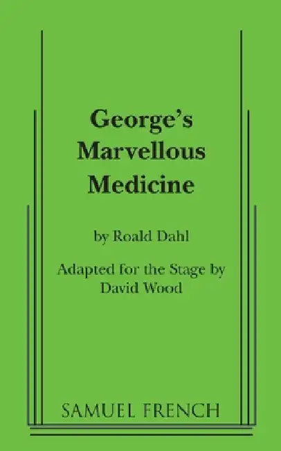 George's Marvellous Medicine by Roald Dahl