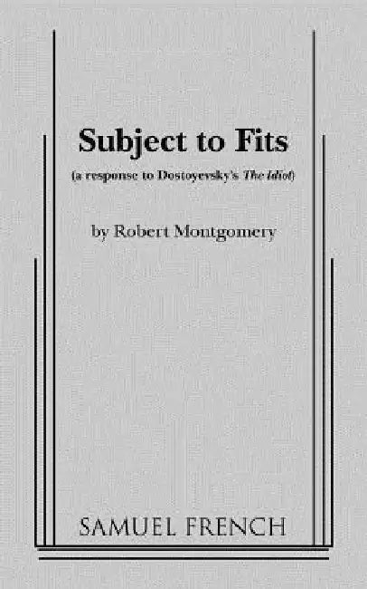 Subject to Fits by Robert Montgomery