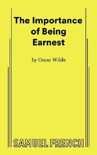 The Importance of Being Earnest (Full) by Oscar Wilde