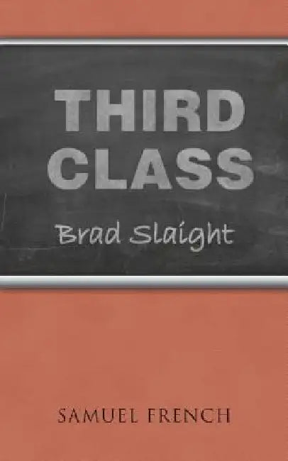 Third Class by Brad Slaight