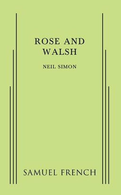 Rose and Walsh by Neil Simon
