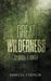 A Great Wilderness by Samuel D. Hunter
