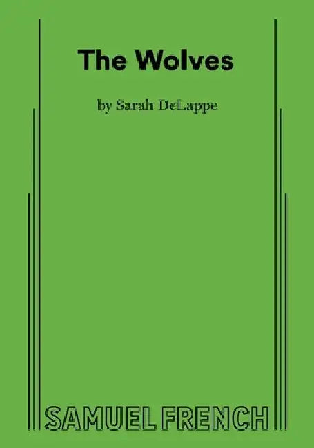 The Wolves by Sarah Delappe